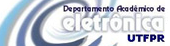 Departamento de Eletrônica – UTFPR DAELN – UTFPR